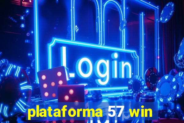 plataforma 57 win